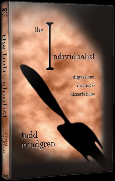 Todd Rundgren's Autobiography "The                                                                          
      Individualist" now on sale!